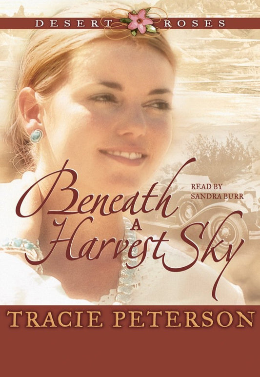 Beneath a Harvest Sky (Desert Roses #3) by Tracie Peterson image 0
