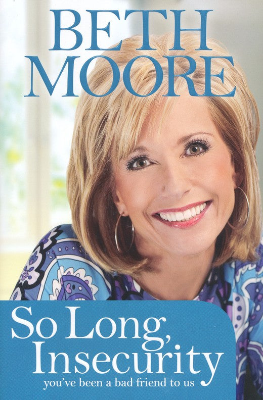 So Long, Insecurity by Beth Moore image 0