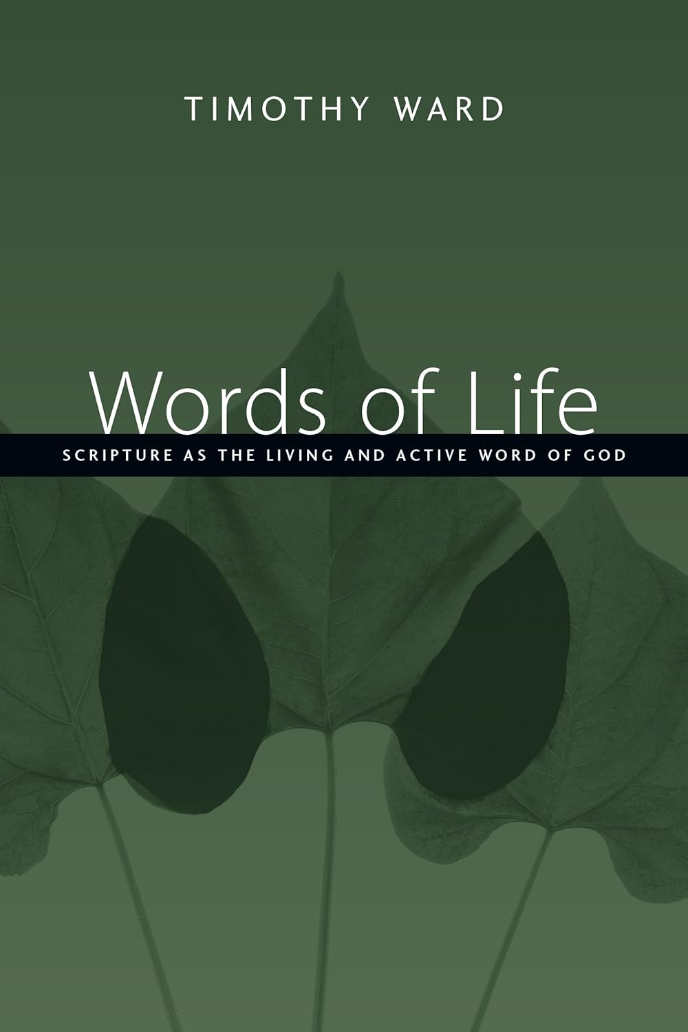 Words of Life: Scripture as the Living and Active Word of God by Timothy Ward image 0