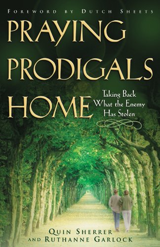 Praying Prodigals Home by Quin Sherrer and Ruthanne Garlock image 0