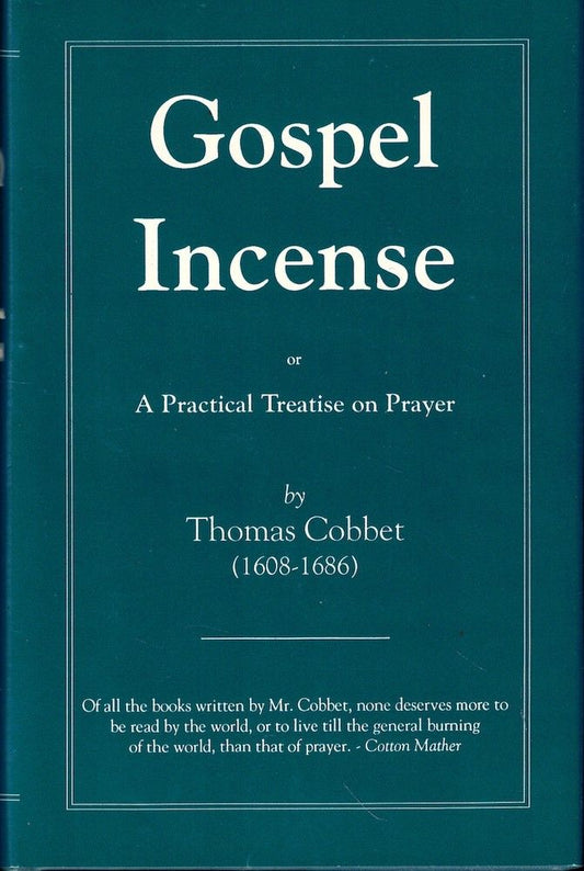 Gospel Incense or A Practical Treatise on Prayer by Thomas Cobbet image 0