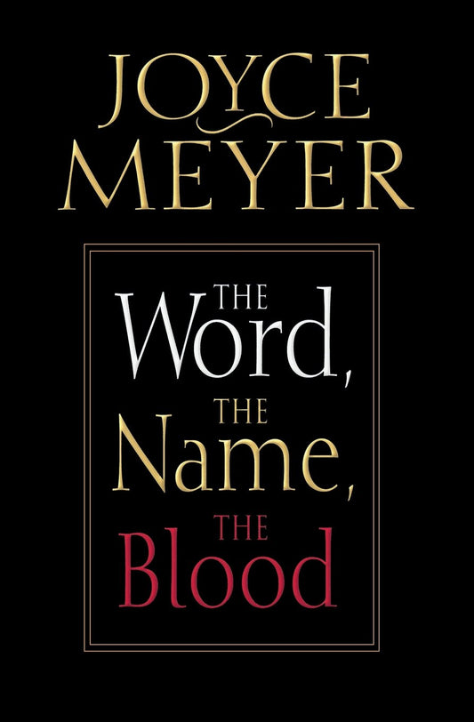 The Word, The Name, The Blood by Joyce Meyer image 0