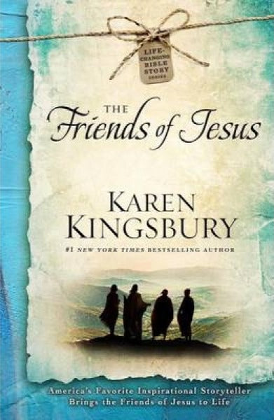 The Friends of Jesus by Karen Kingsbury image 0