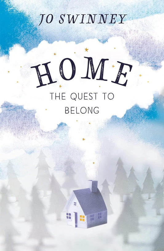 Home: The Quest to Belong by Jo Swinney image 0
