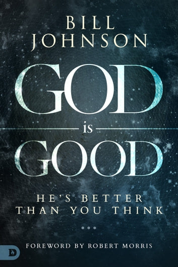 God is Good by Bill Johnson image 0