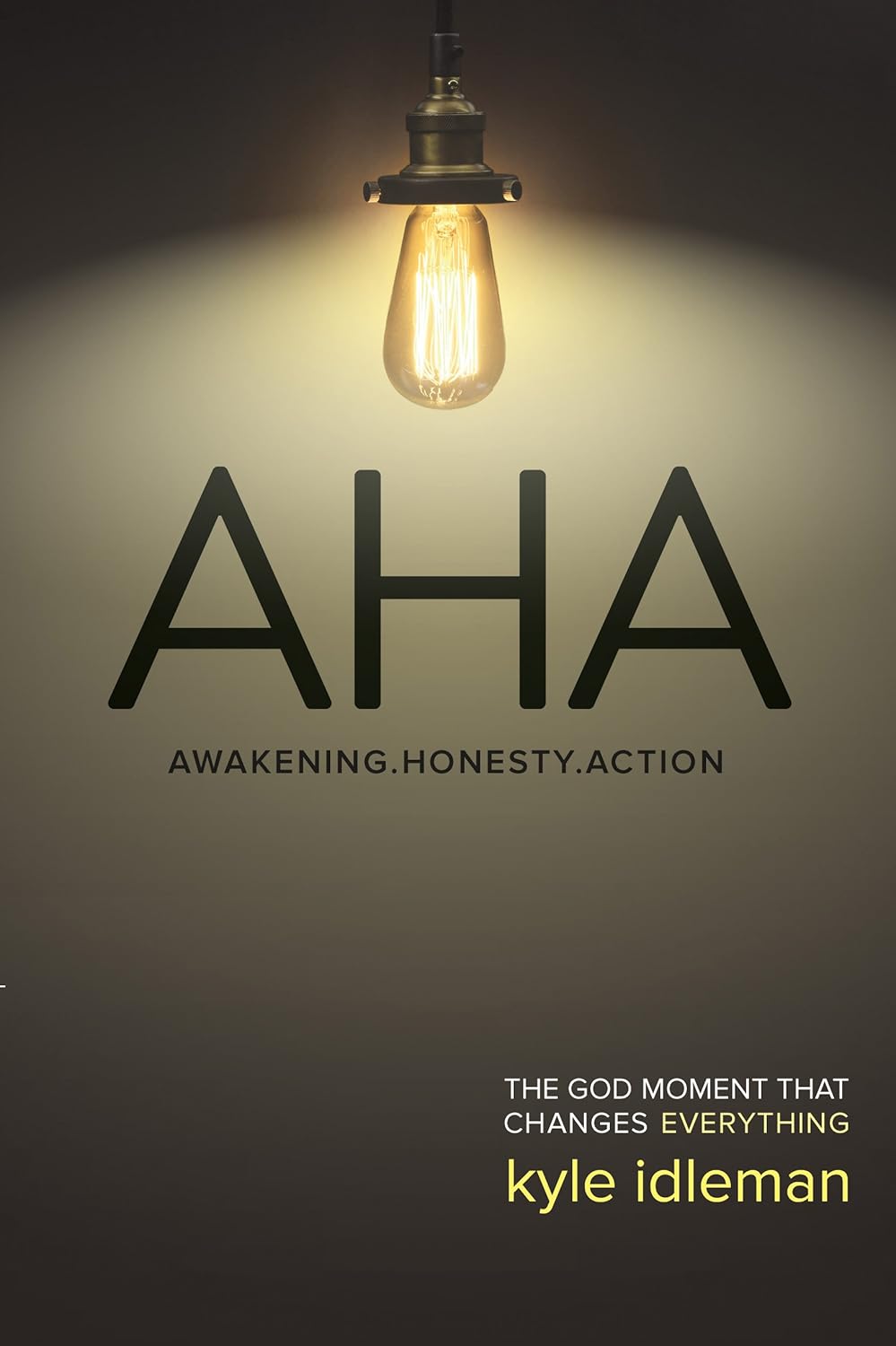 AHA: Awakening, Honesty, Action by Kyle Idleman image 0