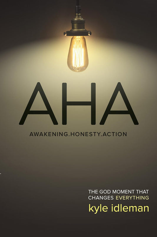 AHA: Awakening, Honesty, Action by Kyle Idleman image 0