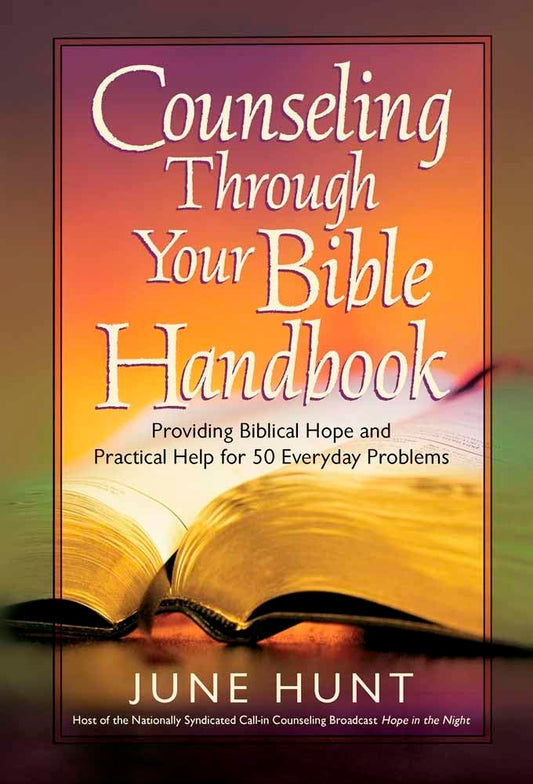 Counseling Through Your Bible Handbook by June Hunt image 0
