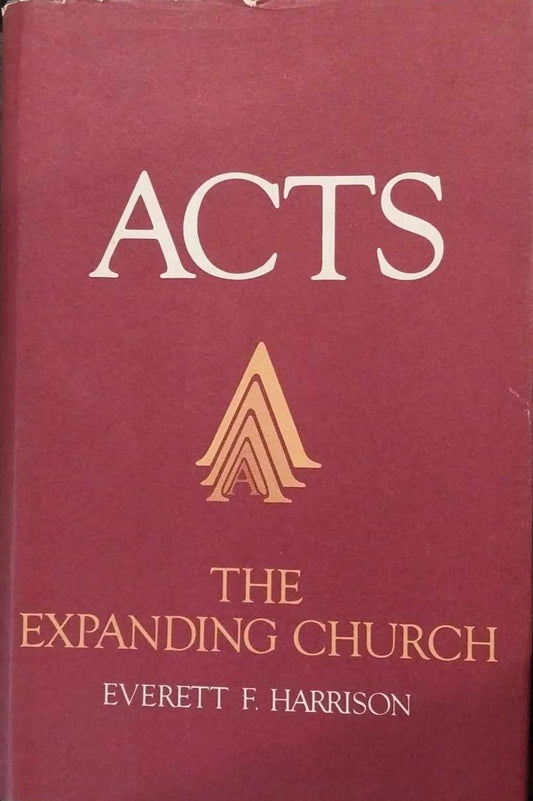 Acts: The Expanding Church by Everett F. Harrison image 0