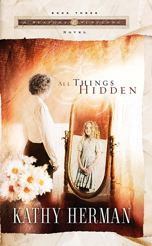 All Things Hidden (Seaport Suspense #3) by Kathy Herman image 0