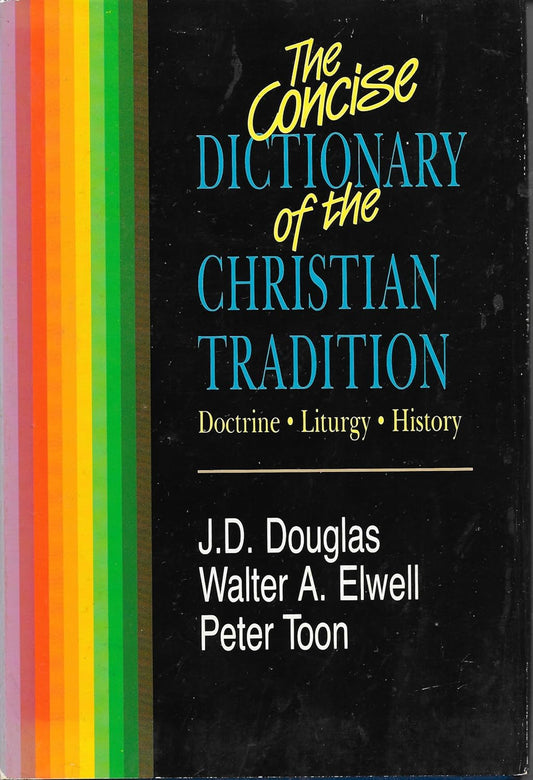 Concise Dictionary of the Christian Tradition by J.D. Douglas, Walter A. Elwell image 0