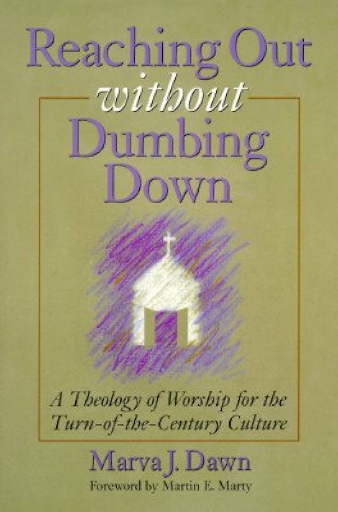 Reaching Out Without Dumbing Down by Marva J. Dawn image 0