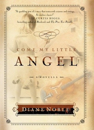 Come, My Little Angel: A Novella by Diane Noble image 0