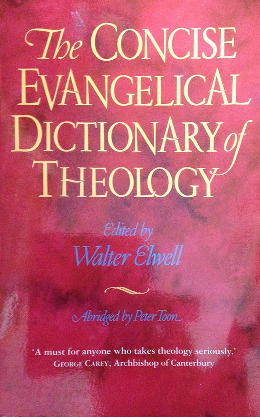 Concise Evangelical Dictionary of Theology edited by Walter A. Elwell image 0