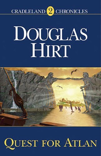 Quest for Atlan (Cradleand Chronicles #2) by Douglas Hirt image 0