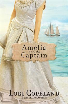 Amelia and the Captain by Lori Copeland image 0