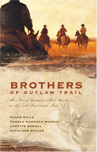 Brothers of Outlaw Trail by Diann Mills, Tamela Hancock Murray, et. al. image 0