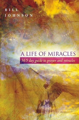 A Life of Miracles by Bill Johnson image 0