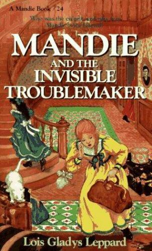 Mandie and the Invisible Troublemaker (A Mandie Book #24) by Lois Gladys Leppard image 0