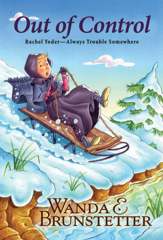 Out of Control (Rachel Yoder - Always Trouble Somewhere) by Wanda E. Brunstetter image 0