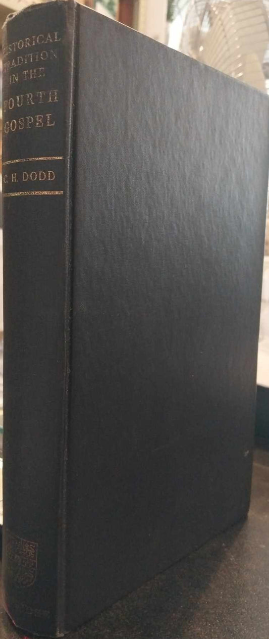 Historical Tradition in the Fourth Gospel by C.H. Dodd image 0