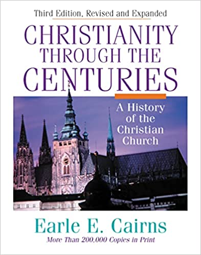 Christianity Through The Centuries by Earle E. Cairns image 0