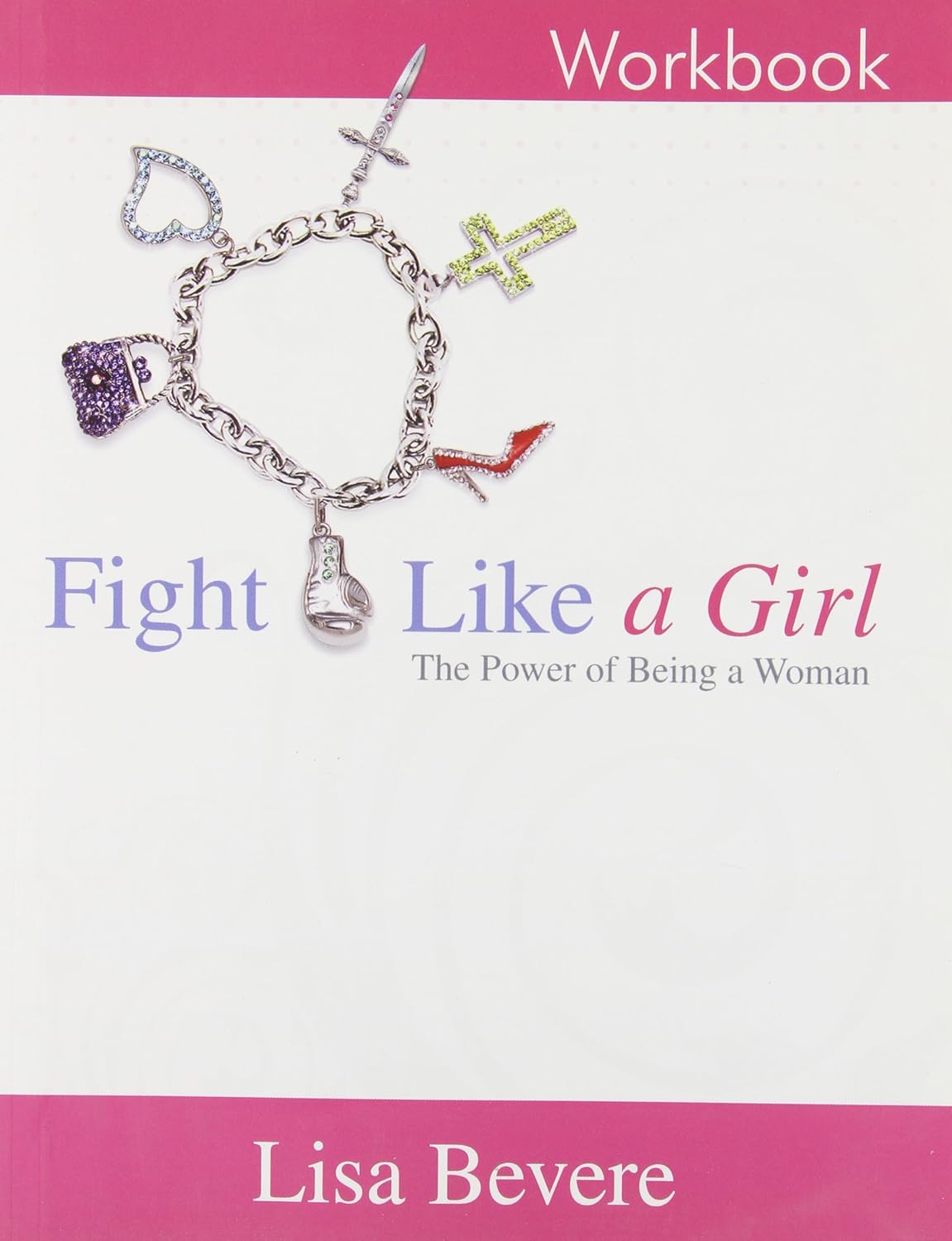 Fight Like A Girl Workbook by Lisa Bevere image 0