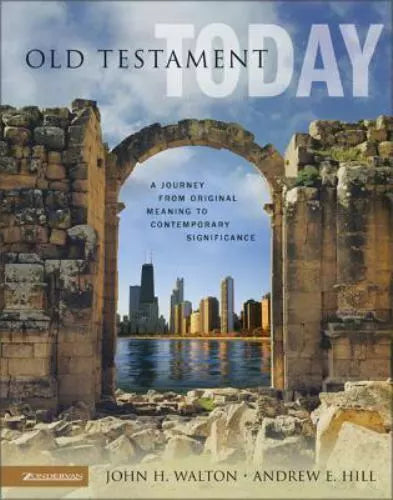 Old Testament Today by John H. Walton and Andrew E. Hill image 0
