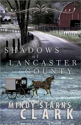 Shadows of Lancaster County by Mindy Starns Clark image 0