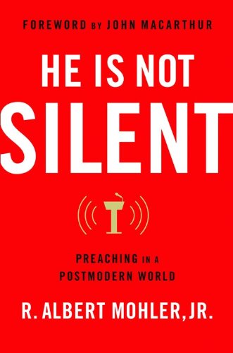 He Is Not Silent: Preaching in a Postmodern World by R. Albert Mohler image 0