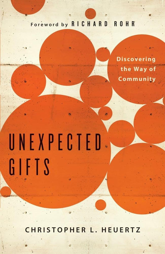 Unexpected Gifts by Christopher L. Heuertz image 0