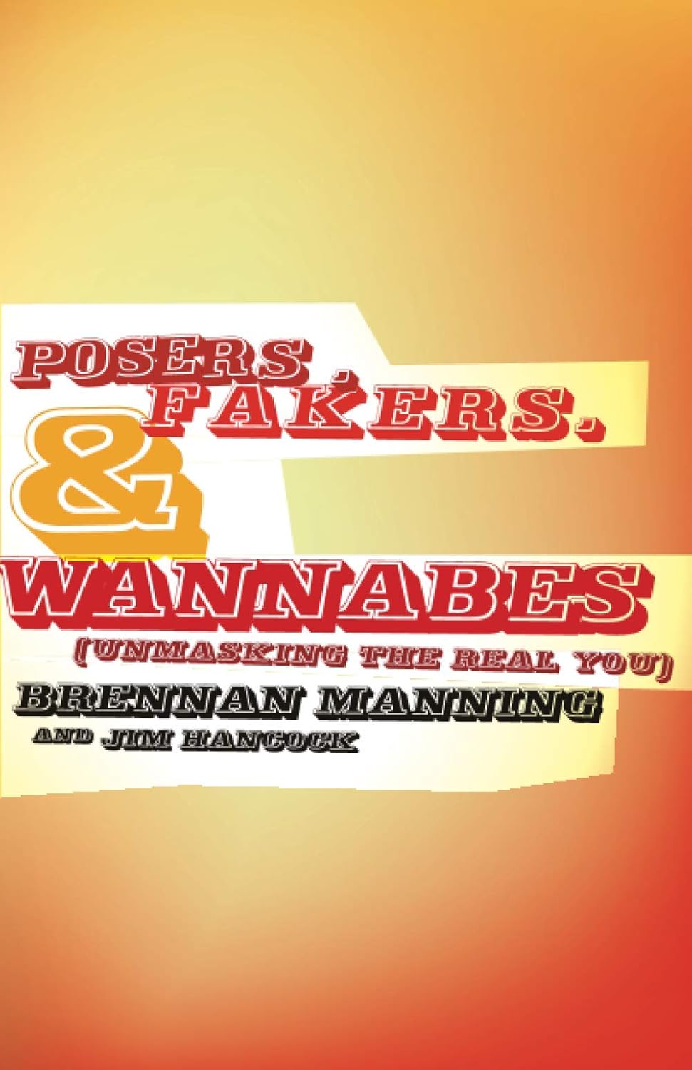 Posers, Fakers, & Wannabes by Brennan Manning and Jim Hancock image 0