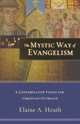 Mystic Way of Evangelism by Elaine A. Heath image 0