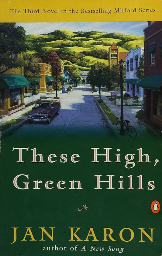 These High, Green Hills (Mitford Series) by Jan Karon image 0