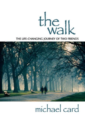 The Walk: Life-Changing Journey of Two Friends by Michael Card (with CD) image 0