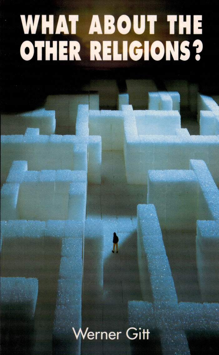 What About The Other Religions? by Werner Gitt