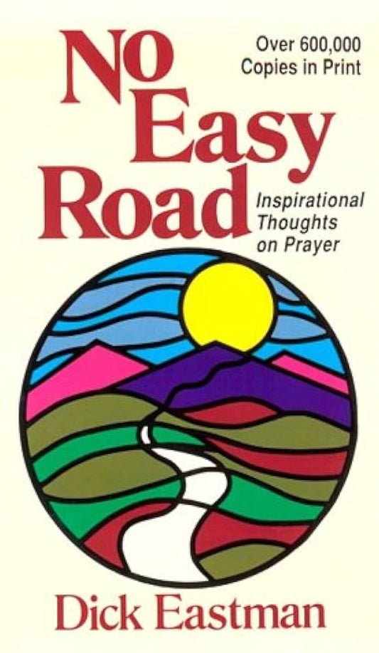 No Easy Road: Inspirational Thoughts on Prayer by Dick Eastman image 0