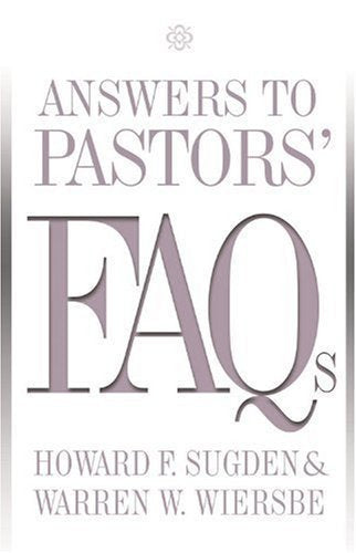 Answers to Pastors' FAQs by Howard F. Sugden & Warren W. Wiersbe image 0