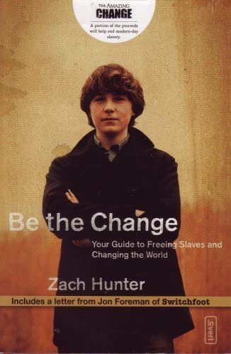 Be The Change by Zach Hunter image 0