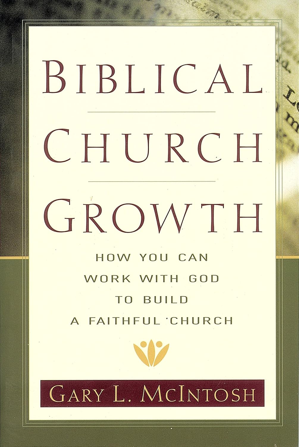 Biblical Church Growth by Gary L. McIntosh image 0