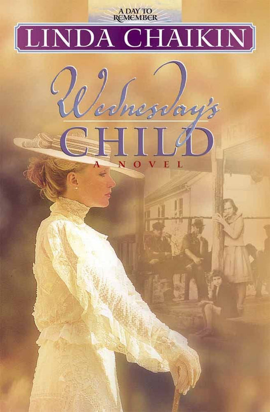 Wednesday's Child (A Day to Remember #3) by Linda Chaikin image 0