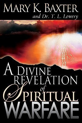 A Divine Revelation of Spiritual Warfare by Mary K. Baxter image 0