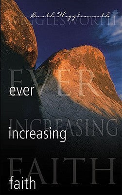 Ever Increasing Faith by Smith Wigglesworth image 0