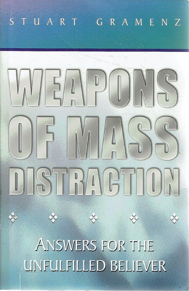 Weapons of Mass Distraction by Stuart Gramenz