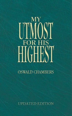 My Utmost for His Highest by Oswald Chambers (Updated Edition)