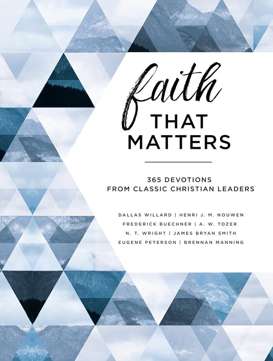Faith That Matters: 365 Devotions From Classic Christian Leaders image 0