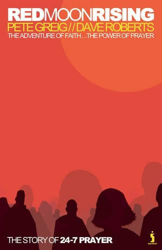 Red Moon Rising by Pete Greig and Dave Roberts
