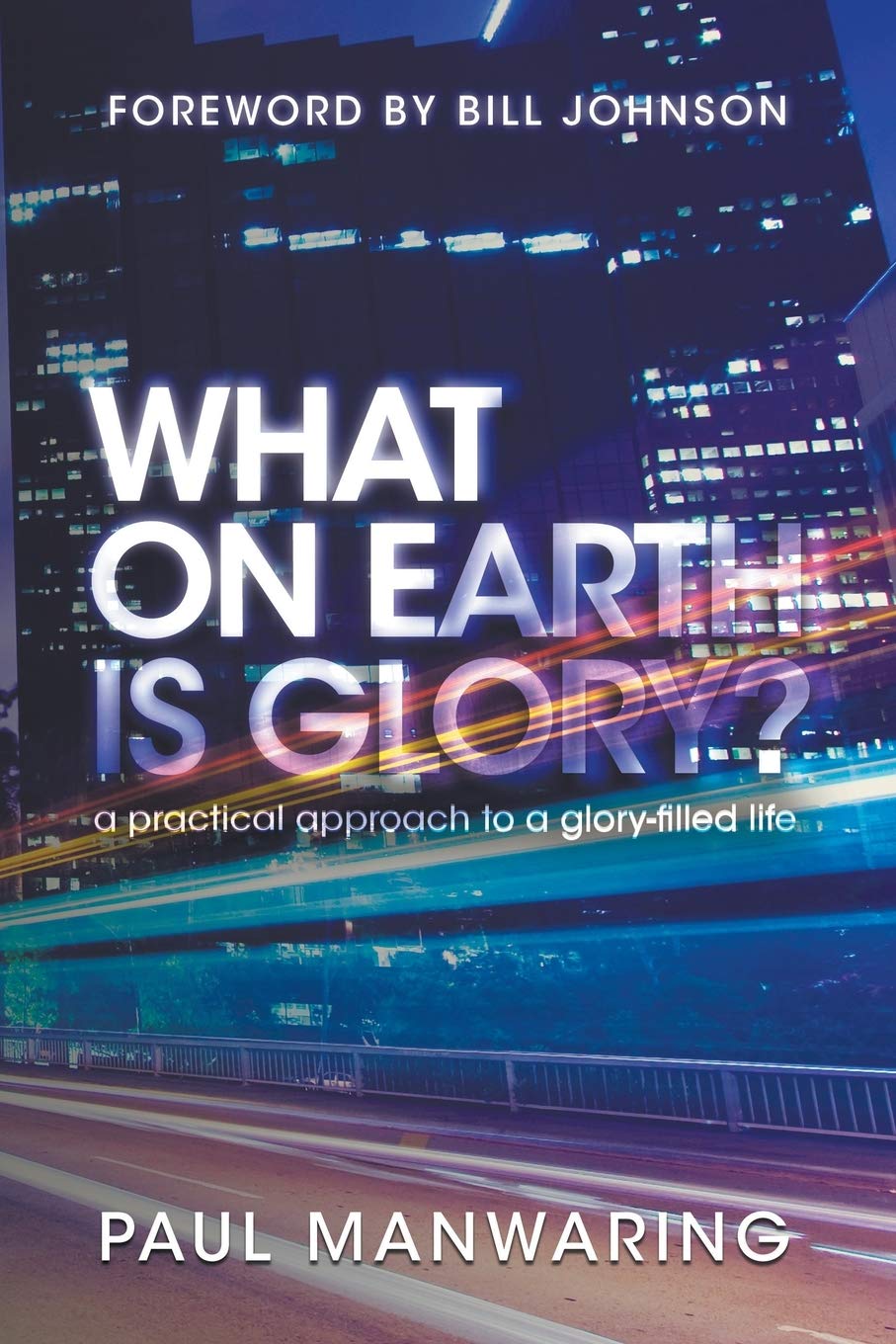 What on Earth is Glory? By Paul Manwaring image 0