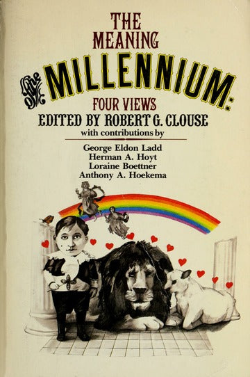 The Meaning of the Millennium Edited by Robert G. Clouse image 0