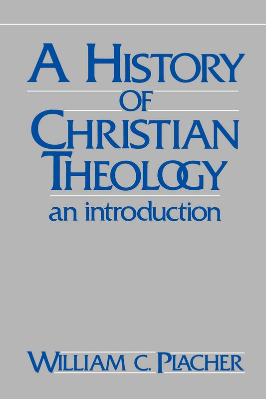 History of Christian Theology: An Introduction by William C. Placher image 0